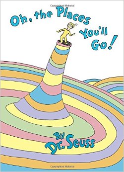 Oh, the Places You'll Go! 